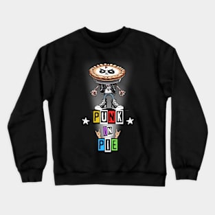 Punk In Pie Crewneck Sweatshirt